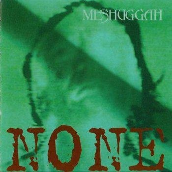 Meshuggah - None (EP, 1994)