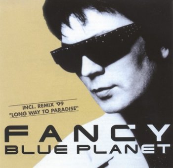 Fancy - Blue Planet 1999