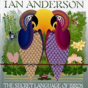 Ian Anderson(Jethro Tull): © 2000 "The Secret Language Of Birds"