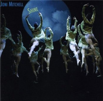 Joni Mitchell - Shine (Hear Music) 2007