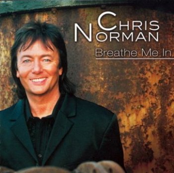 CHRIS NORMAN - Breathe me in (2001)
