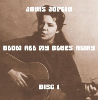 Janis Joplin - Blow All My Blues Away 1962-1970 (10CD Bootleg) CD1 1962-1963
