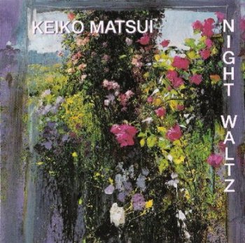 KEIKO MATSUI - Night Waltz (1991)