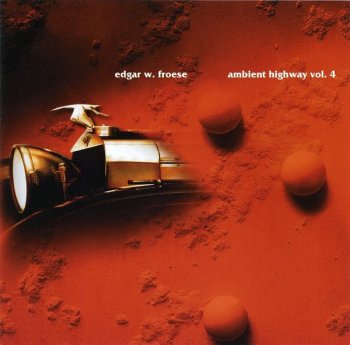 Edgar Froese - Ambient Highway Vol.4 (2003)