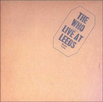 The Who: © 1970 "Live At Leeds"( 1995 Polydor 527169-2)