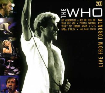 The Who: © 1982 "Live From Toronto' 1982"(2006 2 CD IMC Music IMA 104201)