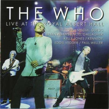 The Who: © 2003 "Live At The Royal Albert Hall"(3 CD SPV 093-74882)