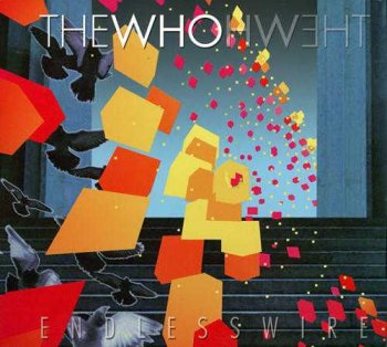 The Who: © 2006 "Endless Wire"(Polydor 1709519)