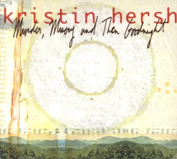 Kristin Hersh - Murder, Misery and Then Goodnight 1998
