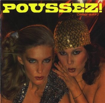 POUSSEZ - Poussez!(Poo-say)(&#1474;1979)