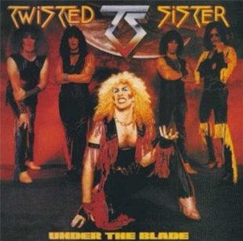 Twisted Sister : © 1982 "Under The Blade"(1999 Remastered)