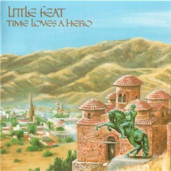 Little Feat - Time Loves A Hero (Warner Bros. 1990) 1977