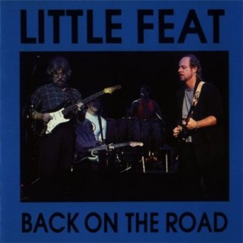 Little Feat - Back On The Road (Live In Montreux 1989) (The Swingin' Pig Records) 1989