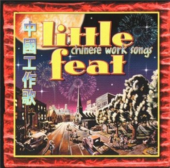 Little Feat - Chinese Work Songs (SPV Recording) 2000