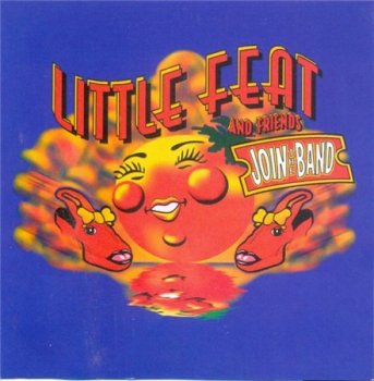 Little Feat And Friends - Join The Band (429 Records) 2008