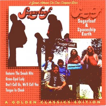 Sugarloaf - Sugarloaf 1970 / Spaceship Earth 1971 (A Golden Classics Edition) 1997