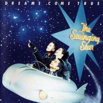 Dreams Come True - The Swinging Star