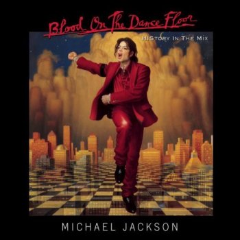 Michael Jackson - Blood on the Dance Floor: HIStory in the Mix 1997
