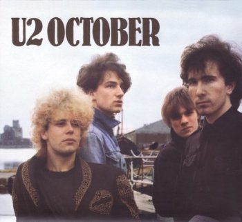U2 - October 1981 (2008 Remaster, Deluxe Edition)