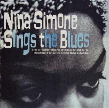 Nina Simone - Sings The Blues (RCA / Legasy Reissue 2006) 1967