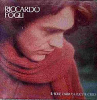 Riccardo Fogli : © 1977 "Il Sole, L'aria, La Luce, Il Cielo"