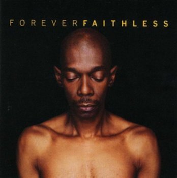 Faitless - Forever Faithless - The Greatest Hits (2005)