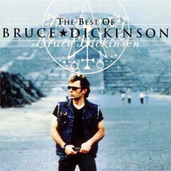 Bruce Dickinson : © 2001 ''The Best Of''(2005 Expanded Edition)