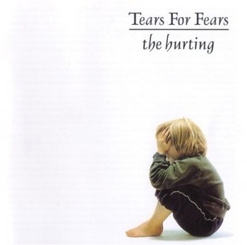 Tears For Fears - The Hurting (Remaster Mercury Records 1999) 1983