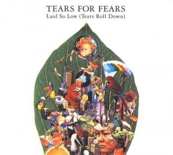 Tears For Fears - Laid So Low (Tears Roll Down) (Single Phonogram / Fontana) 1992