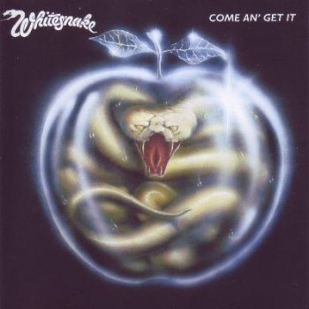 Whitesnake : © 1981 ''Come An' Get It''