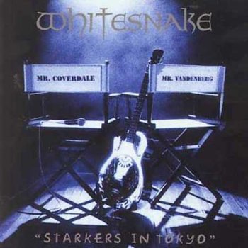 Whitesnake : © 1997 ''Starkers In Tokyo''