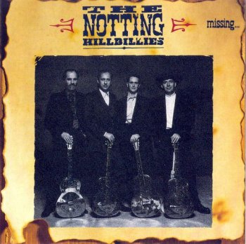 Notting Hillbillies - Missing... Presumed Having a Good Time 1990
