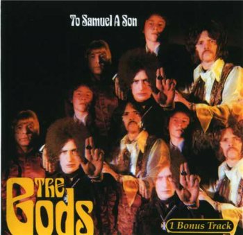The Gods(with Ken Hensley) : © 1970 ''To Samuel A Son''(Remastered 1995)