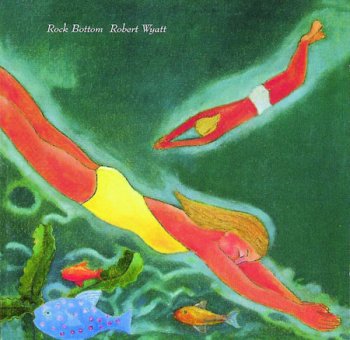 Robert Wyatt-1974 Rock Bottom