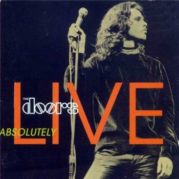 The Doors : © 1970 ''Absolutely Live''