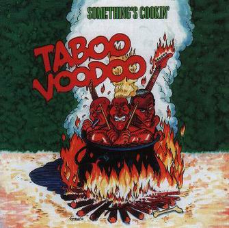 TABOO VOODOO - SOMETHIN'GS COOKIN' - 2002