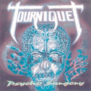 Tourniquet - Psycho Surgery 1991