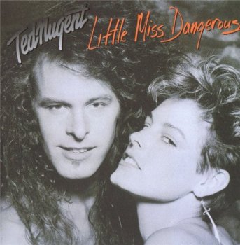 Ted Nugent - Little Miss Dangerous 1986