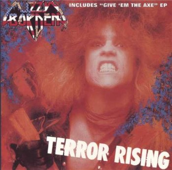 Lizzy Borden : © 1987 ''Terror Rising + Give 'Em The Axe''