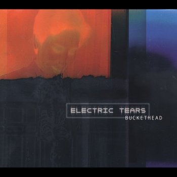 Buckethead -2002- Electric Tears