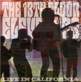 The 13th Floor Elevators - Sign Of The 3 Eyed Men(10 CD Box Set) : © 2009 ''Disc 5 - Live In California''
