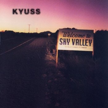 Kyuss - Welcome to Sky Valley - 1994