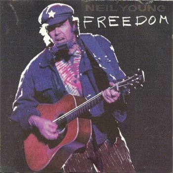 Neil Young - Freedom (Reprise / Wea) 1989