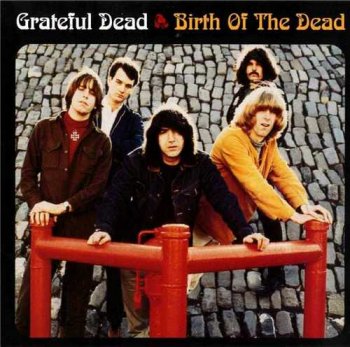 Grateful dead - The golden road (1965-1973)(12 CD set) : © 2001 ''CD's 01&02 Birth of the dead''