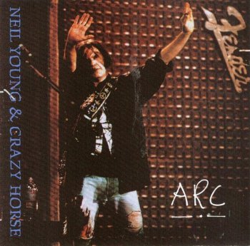 Neil Young & Crazy Horse - Arc (Reprise Records) 1991