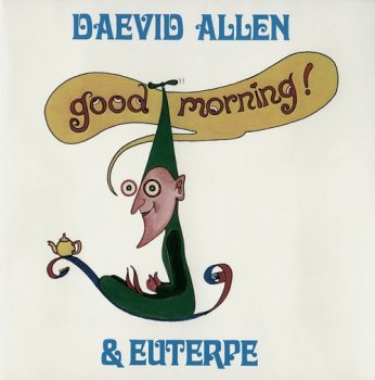 Daevid Allen -1976 Good Morning!(2007)