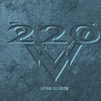 220 VOLT – Lethal Illusion 1997