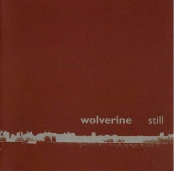WOLVERINE - STILL - 2006