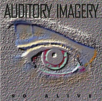 AUDITORY IMAGERY - SO ALIVE - 1995
