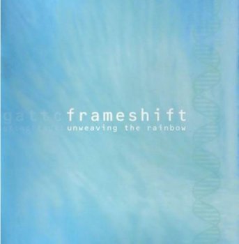 FRAMESHIFT - UNWEAVING THE RAINBOW - 2003